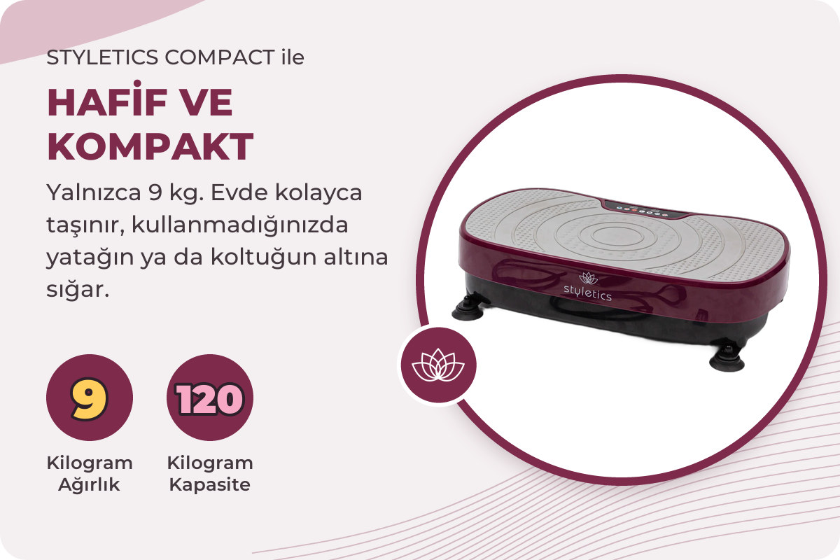 Styletics Compact hafif ve kompakt, 9 kg