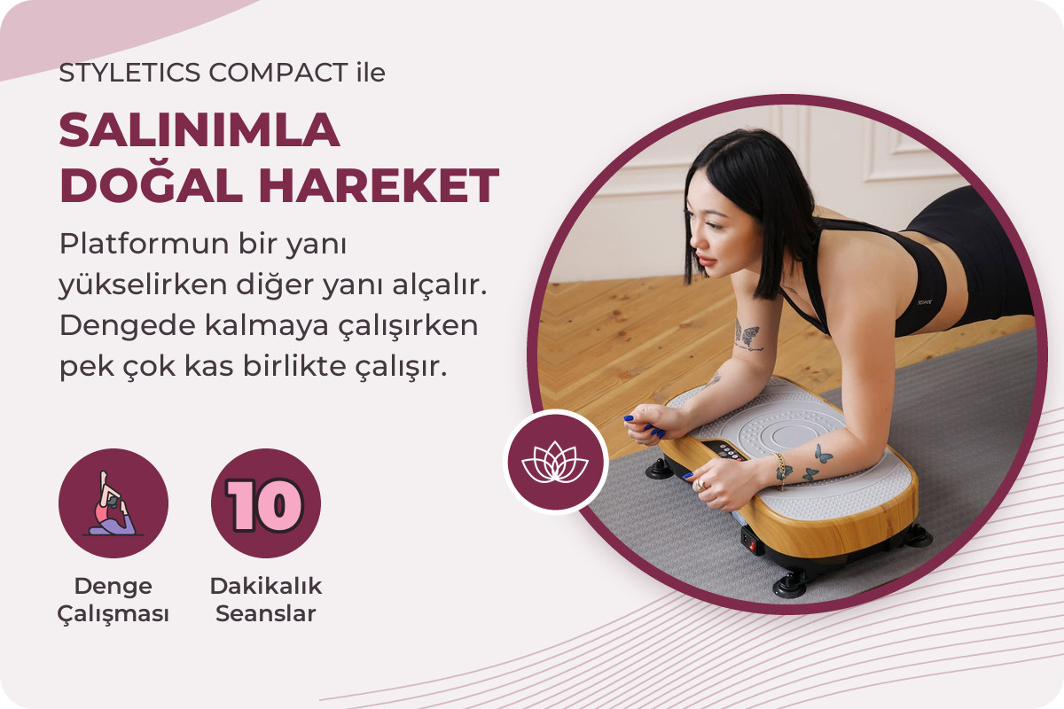 Styletics Compact ile salınımla doğal hareket